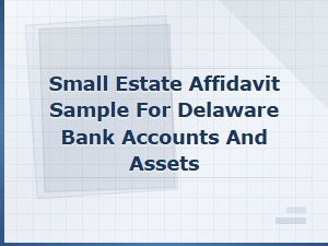 Delaware Small Estate Affidavit for Bank Accounts