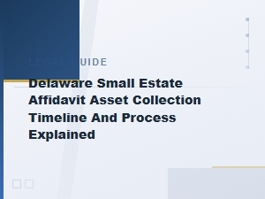 Delaware Small Estate Affidavit: Timeline and Process
